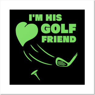 im his golf friend funny golf player golfing design for golf players and golfers Posters and Art